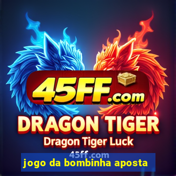jogo da bombinha aposta